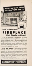 1955 Print Ad Heatilator Fireplace Circulates Heat Syracuse,New York - £7.15 GBP