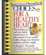 Choices for a Healthy Heart Bernie Piscatella; Joseph C. Piscatella Comb... - $11.20