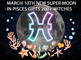 March 10TH Super New Moon Set Intentions &amp; Visualize What You Want 200+ Witches - £160.67 GBP