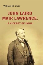 John Laird Mair Lawrence: a Viceroy of India [Hardcover] - £24.99 GBP