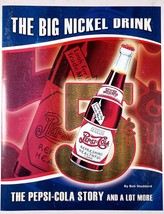 The PEPSI-COLA Story And A Lot More (The Big Nickel Drink) By Bob Stoddard 2003 - £8.90 GBP