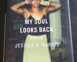 My Soul Looks Back Jessica B Harris Autographed Signed Hardback 1st Edition - $54.99