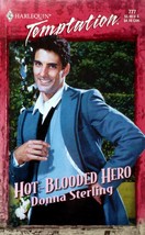 Hot-Blooded Hero (Harlequin Temptation #777) by Donna Sterling / 2000 Romance - £0.89 GBP