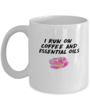 Coffee Mug Funny i run on coffee and essential oils  - £11.90 GBP