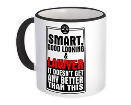 Smart Good Looking Lawyer : Gift Mug It Doesnt Get Any Better Than This Work - £12.78 GBP