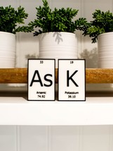 AsK | Periodic Table of Elements Wall, Desk or Shelf Sign - $12.00