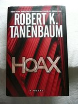 Hoax: A Novel (A Butch KARP-MARLENE Ciampi Thriller) Tanenbaum, Robert K. - £19.25 GBP