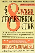 The 8-Week Cholesterol Cure: How to Lower Your Blood Cholesterol by Up to 40 Pe - £3.61 GBP