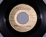 Billy Keen Come A Little Closer Money 45 Rpm Record Vinyl Acclaim 1006 N... - $199.99