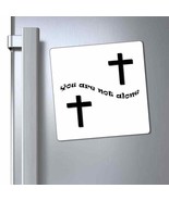 Magnets &quot;You are not Alone&quot; in 3 Sizes - $18.89 CAD+