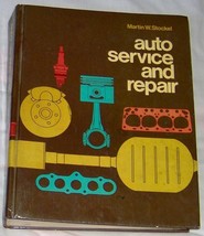 Auto Service And Repair Martin W. Stockel 1978 Hardcover Automotive Book - $4.99