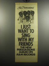 1975 The Persuasions I Just Want to Sing With My Friends Album Advertisement - £14.44 GBP