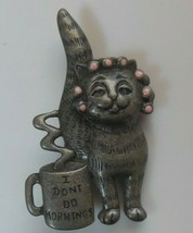 Vintage Signed Danecraft Cat in Curlers Brooch/Pin &quot;I Don&#39;t Do Mornings&quot; - £17.52 GBP