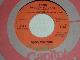Gene Watson Long Enough To Care Where Love Begins 45 Rpm Record C API Tol Label - £12.75 GBP