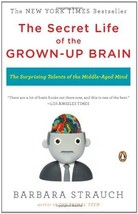 The Secret Life of the Grown-up Brain: The Surprising Talents of the Middle-Aged - £4.59 GBP