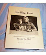 The Way Home-Photos from Heart of Texas HB w/dj-June Van Cleef-1992-1st Ed.-155 - $30.18