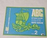 The ABC of Piano Playing Book 2  by Boris Berlin 1981 Songbook  - $6.98