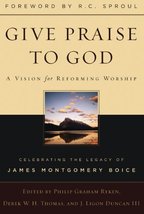 Give Praise to God: A Vision for Reforming Worship [Paperback] Philip Gr... - £27.51 GBP