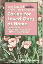 Caring For Loved Ones At Home by Harry Van Bommel Softcover Book - £1.55 GBP