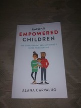 Raising Empowered Children By Alana Carvalho 2020 Paperback The Codependent... - £7.90 GBP