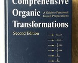 Comprehensive Organic Transformations: A Guide to Functional Group Prepa... - £55.95 GBP