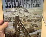 NEVADA GHOST TOWNS &amp; MINING CAMPS, By Stanley W Paher - HC/DJ  1970 - $32.66