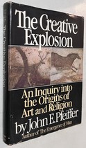 The Creative Explosion: An Inquiry into the Origins of Art and Religion - £6.30 GBP