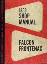 1960 Ford Falcon Frontenac Servizio Negozio Riparazione Manuale OEM Cnd - £15.75 GBP