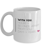 Heart Mug &quot;Relationship Mugs With You Hours = Seconds, Apart From You Days equea - £11.78 GBP