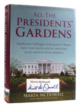 Marta Mc Dowell All The President&#39;s Gardens Signed 1st Edition 1st Printing - £42.78 GBP