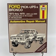 Haynes Ford Pick-ups &amp; Bronco 1973 thru 1979 2WD and 4WD Repair Manual 3... - £18.27 GBP