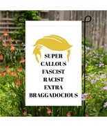 Super Callous Fascist Racist Extra Braggadocious White Garden Flag 12x18 Inch - $16.19