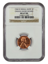 1960-D 1C NGC MS67RD (Small Date) ex: Omaha Bank Hoard - $229.16