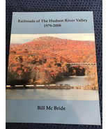 Railroads of The Hudson River Valley 1979 - 2008 by Bill McBride Soft Cover - €37,97 EUR