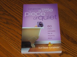 Just Give Me a little piece of quiet - £3.95 GBP