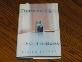 Dreaming by the Book   Elaine Scarry - £11.96 GBP
