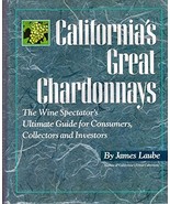 California&#39;s Great Chardonnays: The Wine Spectator&#39;s Ultimate Guide for ... - £18.94 GBP