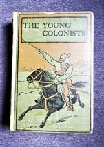 The Young Colonists: A Story of Life and War in South Africa By G.A. Hen... - $9.85