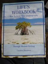 Life&#39;s Workbook How To Write Your Autobiography Through Memoir Writing Donaldson - £23.36 GBP