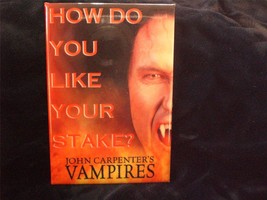 John Carpenter&#39;s Vampires &quot;How Do You Like Your Stake?&quot; Movie Pin Back Button - £5.51 GBP