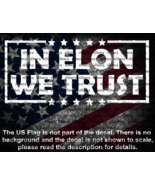In Elon We Trust Car Truck Van Laptop Vinyl Decal US Seller MAGA - $6.72+