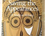 Saving the Appearances: A Study in Idolatry [Paperback] Barfield, Owen - $10.84