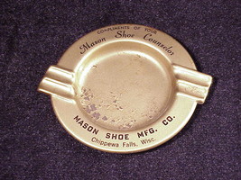 Mason Shoe Counselor Complimentary Metal Ashtray, Chippewa Falls, Wisconsin - £4.65 GBP