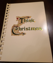 Vintage THINK CHRISTMAS Junior League of Washington DC Crafts Gifts Recipes 5ed - £8.34 GBP