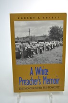 A White Preacher&#39;s Memoir The Montgomery Bus Boycott By Robert S. Graetz - £7.02 GBP