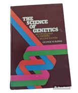 The Science of Genetics George W Burns 1972 2nd Ed Vintage Intro to Here... - £7.09 GBP