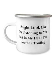 Fun Leather Tooling Gifts, I Might Look Like I&#39;m Listening to You but in My Head - £15.66 GBP