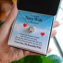 To My Navy Wife I Know the Distance is Hard Infinity Knot Necklace Message Card - £45.13 GBP+