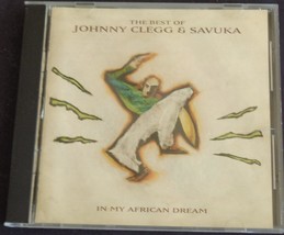 The Best of Johnny Clegg &amp; Savuka – Gently Used CD – VGC – In My African Dream… - £7.89 GBP