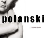 Polanski: A Biography Sandford, Christopher - $2.93